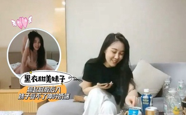 91沈先森深夜黑衣甜美外围妹翘起屁股口交摸逼扶着大屁股后入一下下撞击妹子受不了呻吟娇喘